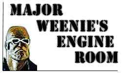 Major Weenie's Engine Room
